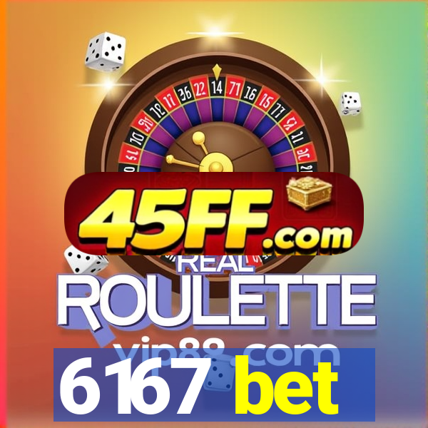 6167 bet